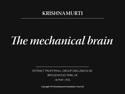 The mechanical brain | J. Krishnamurti