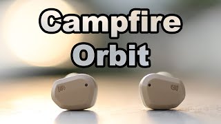 Campfire Orbit HiFi TWS Bluetooth True Wireless IEMs Review - Compact Shape and Warm Sound
