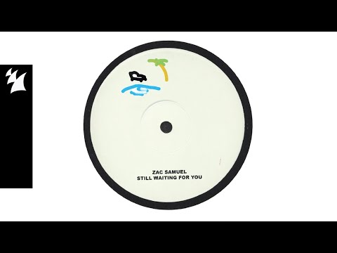 Zac Samuel - Still Waiting For You (Official Visualizer)