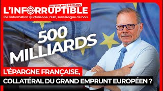 L’épargne française, collatéral du grand emprunt européen ?
