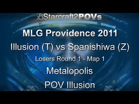 SC2 WoL - MLG Providence 2011 - Illusion vs Spanishiwa - LR1 - Map 1 - Metalopolis - Illusion