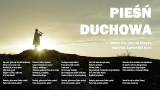 Pieśń Duchowa - św. Jan od Krzyża (official version 2016)