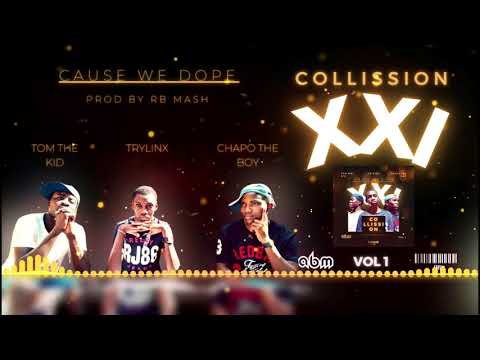 Trylinx - Cause We Dope ft Tom The Hooper, Chapo The Boy (Prod By RB Mash)