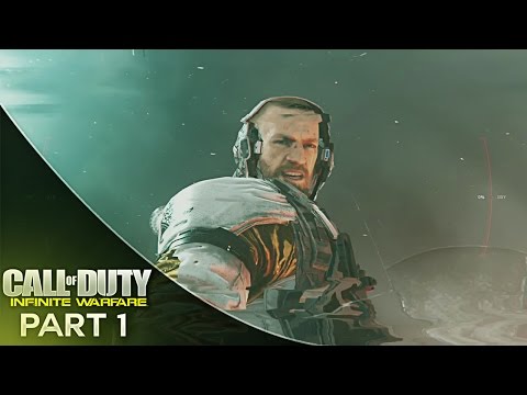 CALL OF DUTY INFINITE WARFARE Gameplay Walkthrough Part 1 CAMPAIGN