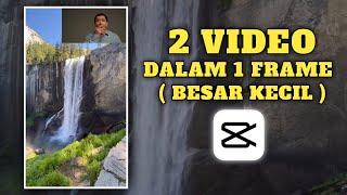 Cara edit 2 video menjadi 1 frame di capcut || Besar kecil🔥