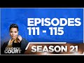 Episodes 111 - 115 - Divorce Court - Season 21 - LIVE