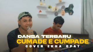 Download lagu DANSA TERBARU 2026🔥 || CUMADE E CUMPADE || Cover EKHA OPAT  mp3