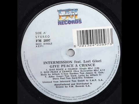 Intermission feat. Lori Glori - Give Peace A Chance (Single Version) [1994, Euro House]