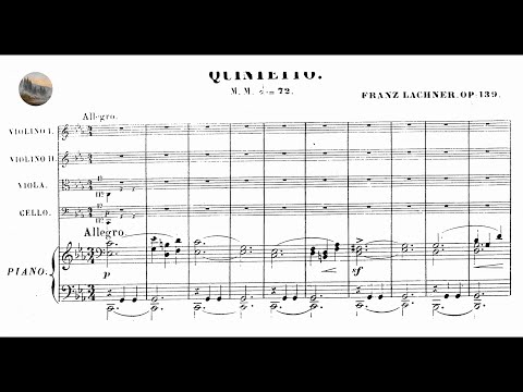 Franz Lachner – Piano Quintet No. 1, Op. 139 (1870)