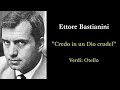 Ettore Bastianini - Vanne, la tua meta già vedo... Credo in un Dio crudel - Verdi: Otello IT/EN text