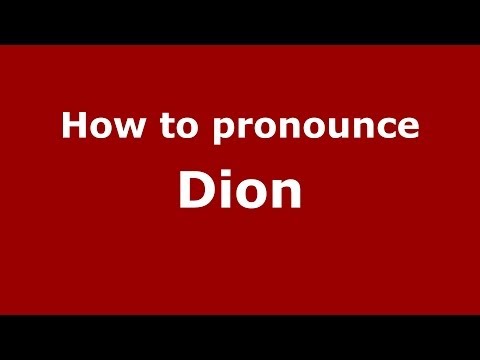 How to pronounce Dion