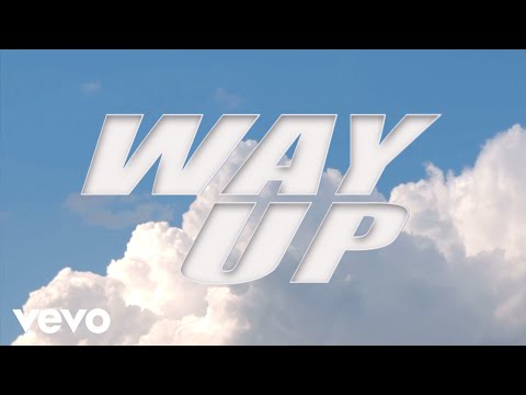 Way Up (Official Lyric Video) [Explicit]
