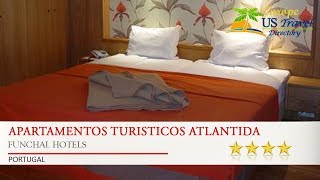 Apartamentos Turisticos Atlantida - Funchal Hotels, Portugal