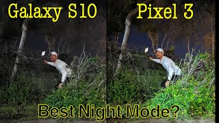 Galaxy S10 Vs Pixel 3: Super Bright Night Sight Mode Comparison (Who's the Best?)