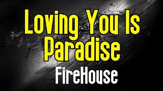 Loving You Is Paradise (KARAOKE) | FireHouse