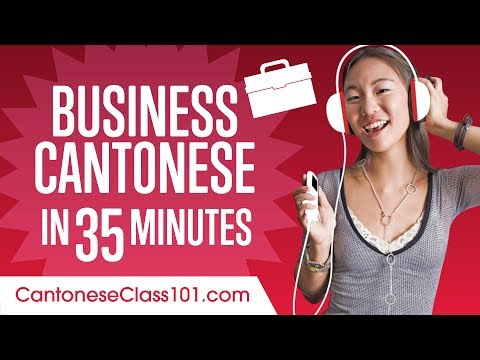 Learn Cantonese Business Language in 35 Minutes