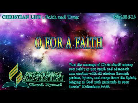 O for a Faith - Hymn No. 533 | SDA Hymnal | Instrumental | Lyrics