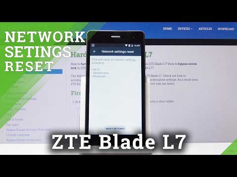How to Reset Network in ZTE Blade L7 – Restore Network Configuration