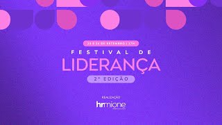 Festival de Liderança - 2º edição (Dia 1)