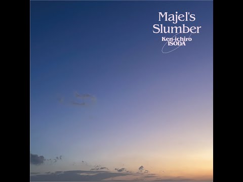 Ken-ichiro ISODA / マジエルのまどろみ - Majel's Slumber