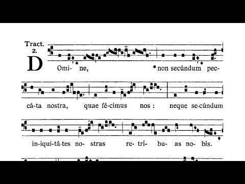 Feria II post Dominicam I Passionis (Monday after Passion Sunday) - Tractus (Domine non secundum)