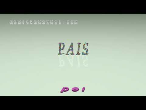 pais - pronunciation