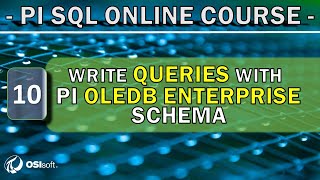 PI SQL - Write queries using PI OLEDB Enterprise schema