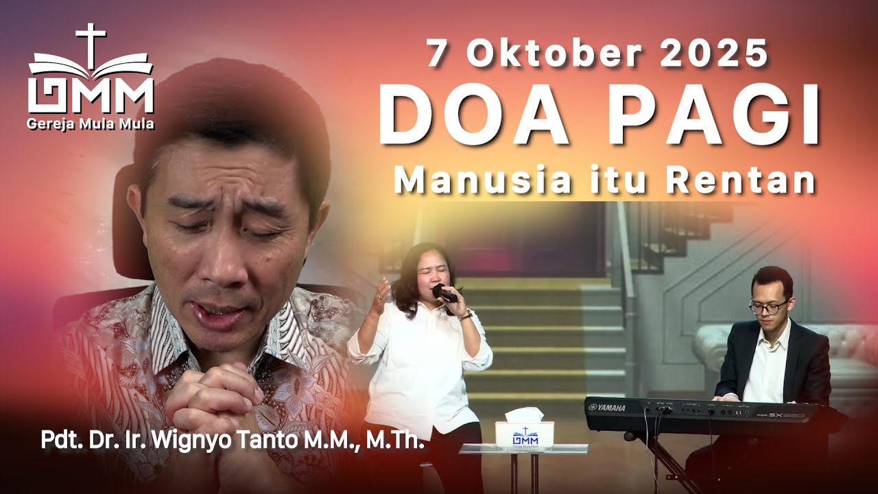 DOA PAGI | Manusia itu Rentan – 7 Oktober 2025 | Ps. Wignyo Tanto