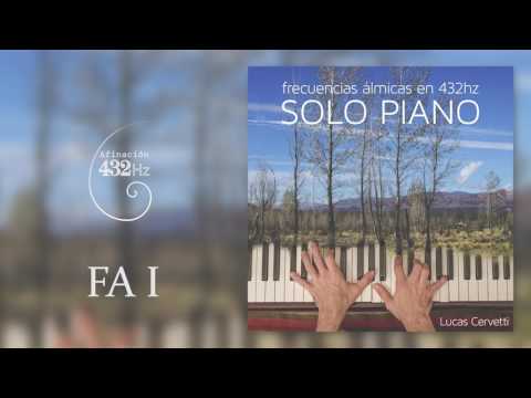 Frecuencia Álmica I (al piano) - Lucas Cervetti (Afinación 432hz)