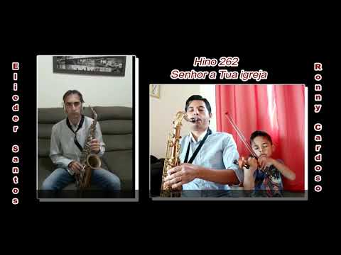 HINO 262-Senhor a Tua igreja- Ronny Cardoso e Elieder Santos