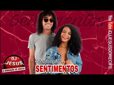 BANDA SENTIMENTOS - SENTIMENTOS - MÚSICA NOVA - LANÇAMENTO - DJ JESUS