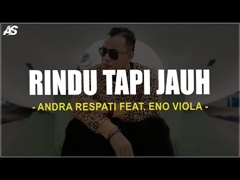 Rindu Tapi Jauh - Andra Respati Feat. Eno Viola (Lirik Lagu)