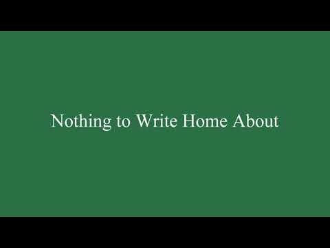 Nothing To Write Home About