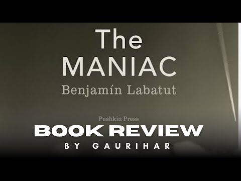 The Maniac by Benjamin Labatut | Book review by @GauriharPranav