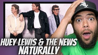 CAN'T STOP SMILING! Huey Lewis &amp; The News -  Naturally | FIRST TIME HEARING REACTION