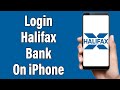 Halifax Bank Mobile Banking Login On iPhone 2022 | Halifax Mobile Banking App Sign In Help