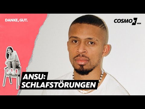 Ansu ohne Schlaf: "Wenn das so bleibt, kann ich die Karriere vergessen" | COSMO Podcast "Danke, gut"