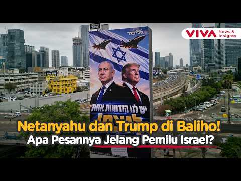 Netanyahu Gandeng Dukungan Trump! Iran Ikut Terseret dalam Pertarungan Pemilu Israel