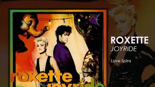 Roxette - Love Spins