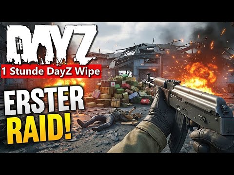 💥1 Stunde FRISCHER WIPE START auf DayZ! FEIND-BASIS gestürmt, ERSTER RAID & MASSIVER LOOT! 🔥