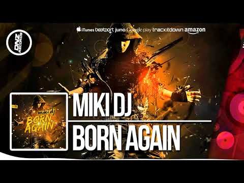 DNZ314 // MIKI DJ - BORN AGAIN (Official Video DNZ RECORDS)