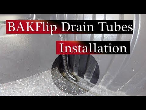 BAKFlip Drain Tubes installation Toyota Tacoma Tundra