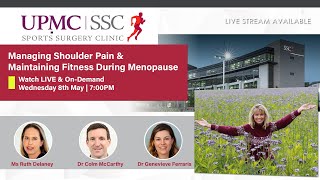 Managing Shoulder Pain & Maintaining Fitness During Menopause - UPMC SSC - LIVE Webinar