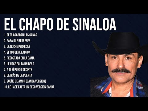El Chapo de Sinaloa The Latin songs ~ Top Songs Collections