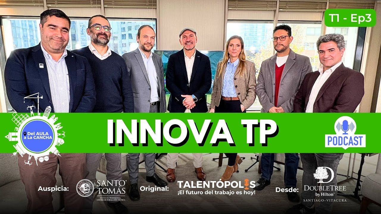 🎓Del Aula a la Cancha | Ep #3: INNOVA TP: Reimaginando la formación técnica desde sus bases.