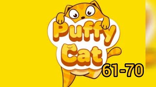 Puffy cat level 61-70 🎮🐱 |@Gameplay-level16223 |
