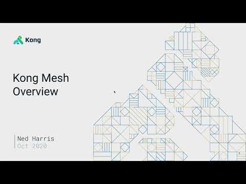 Kong Mesh Overview | Kong Summit 2020
