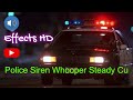 Police Siren Whooper Steady Cu Police Siren Sound Effects Policecarsiren Policecarsiren