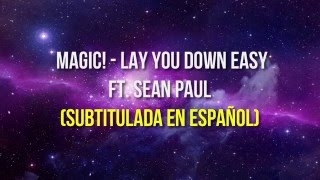 Lay You Down Easy - Magic! ft. Sean Paul ( Subtitulada en Español) | 2016