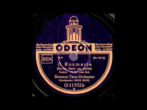 O Rosmarie / Bravour-Tanz-Orchester, Klaviersolo: Hans Bund